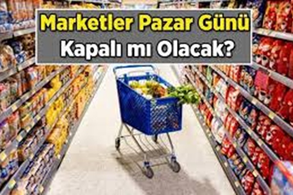 Marketler Pazar Günü Kapanacak mı?