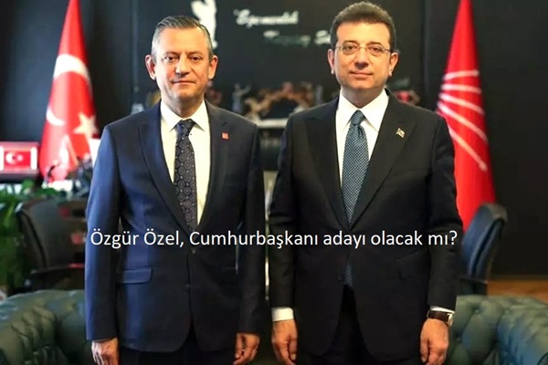 Özgür Özel Cumhurbaşkanı adayı olacak mı?