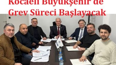 Kocaeli Büyükşehir’de Grev Süreci Başlayabilir