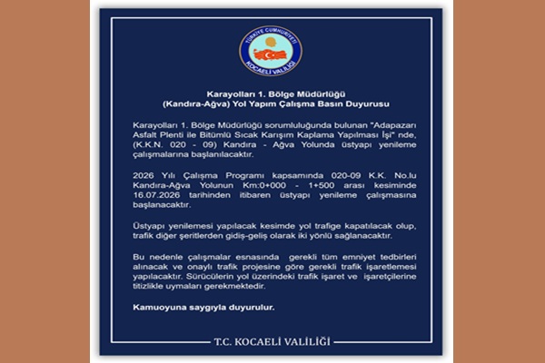 Karayolları 1. Bölge Müdürlüğü (Kandıra-Ağva) Yol Yapım Çalışma Basın Duyurusu