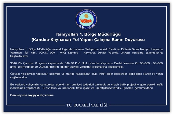 Karayolları 1. Bölge Müdürlüğü (Kandıra-Kaynarca) Yol Yapım Çalışma Basın Duyurusu