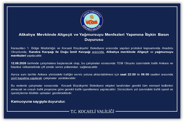 Alikahya Mevkiinde Altgeçit ve Yağmursuyu Menfezleri Yapımına İlişkin Basın Duyurusu
