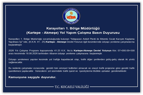 Karayolları 1. Bölge Müdürlüğü (Kartepe - Akmeşe) Yol Yapım Çalışma Basın Duyurusu