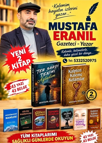 Gazeteci-Yazar Mustafa Eranıl’dan Edebiyat Dünyasına İki Yeni Eser